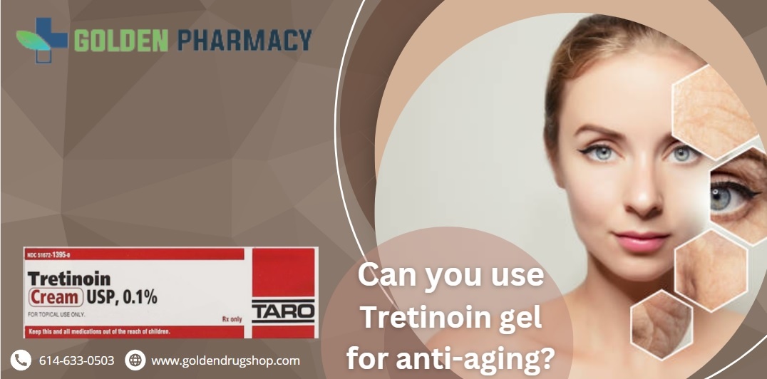 Can you use tretinoin gel for anti-aging?
